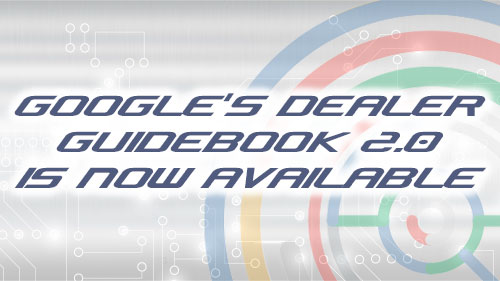 Google's Dealer Guidebook 2.0 Is Now Available